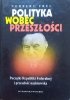 Norbert Frei Polityka wobec przeszłości. Początki Republiki Federalnej i przeszłość nazistowska